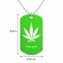 שרשרת דיסקיט מאלומיניום בעיצוב אישי עם השם שלך בעיצוב עלה מריחואנה - גראס גודל הדיסקיט 2.9 × 5 ס"מ