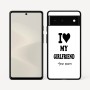 כיסוי בעיצוב אישי עם השם שלך לדגם - Google Pixel 6 5G בעיצוב אוהב את החברה שלי
