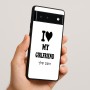 כיסוי בעיצוב אישי עם השם שלך לדגם - Google Pixel 6 5G בעיצוב אוהב את החברה שלי