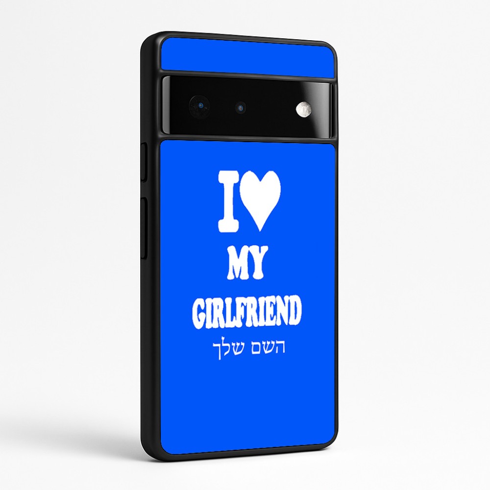 כיסוי בעיצוב אישי עם השם שלך לדגם - Google Pixel 6 Pro 5G בעיצוב אוהב את החברה שלי