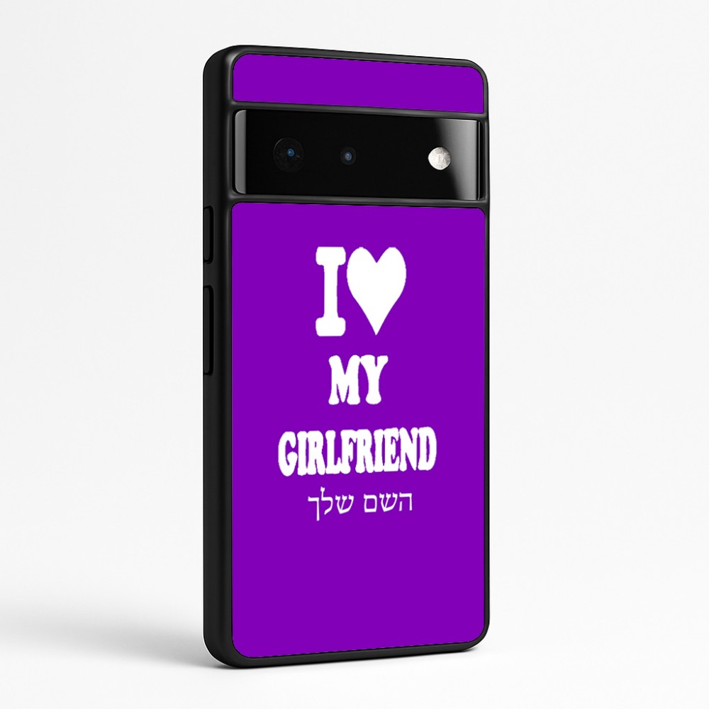 כיסוי בעיצוב אישי עם השם שלך לדגם - Google Pixel 6 Pro 5G בעיצוב אוהב את החברה שלי
