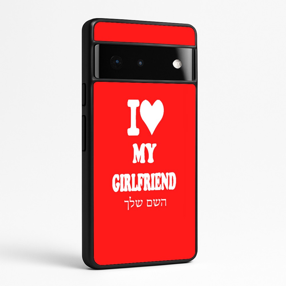 כיסוי בעיצוב אישי עם השם שלך לדגם - Google Pixel 6 Pro 5G בעיצוב אוהב את החברה שלי