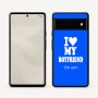 כיסוי בעיצוב אישי עם השם שלך לדגם - Google Pixel 6 Pro 5G בעיצוב אוהבת את החבר שלי