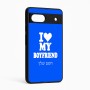 כיסוי בעיצוב אישי עם השם שלך לדגם - Google Pixel 6a 5G בעיצוב אוהבת את החבר שלי