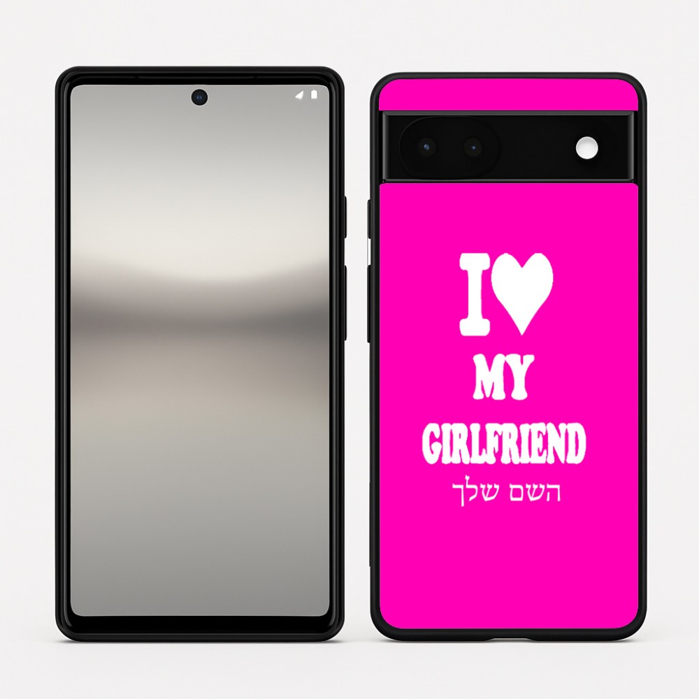 כיסוי בעיצוב אישי עם השם שלך לדגם - Google Pixel 6a 5G בעיצוב אוהב את החברה שלי