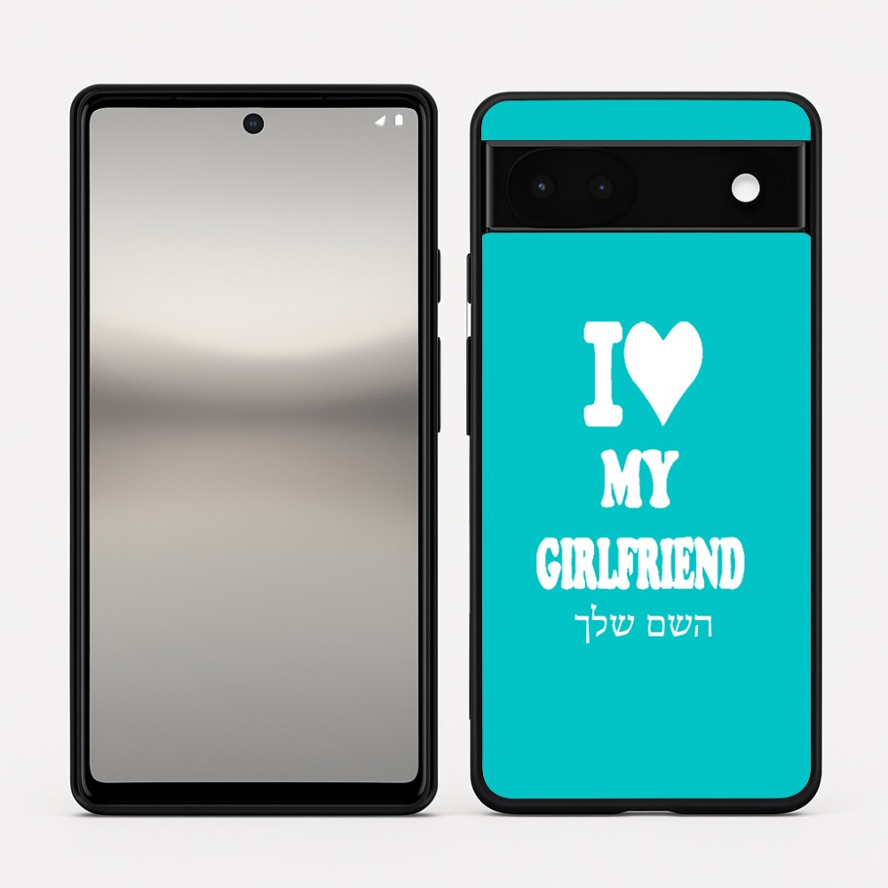 כיסוי בעיצוב אישי עם השם שלך לדגם - Google Pixel 6a 5G בעיצוב אוהב את החברה שלי
