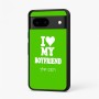 כיסוי בעיצוב אישי עם השם שלך לדגם - Google Pixel 7 5G בעיצוב אוהבת את החבר שלי