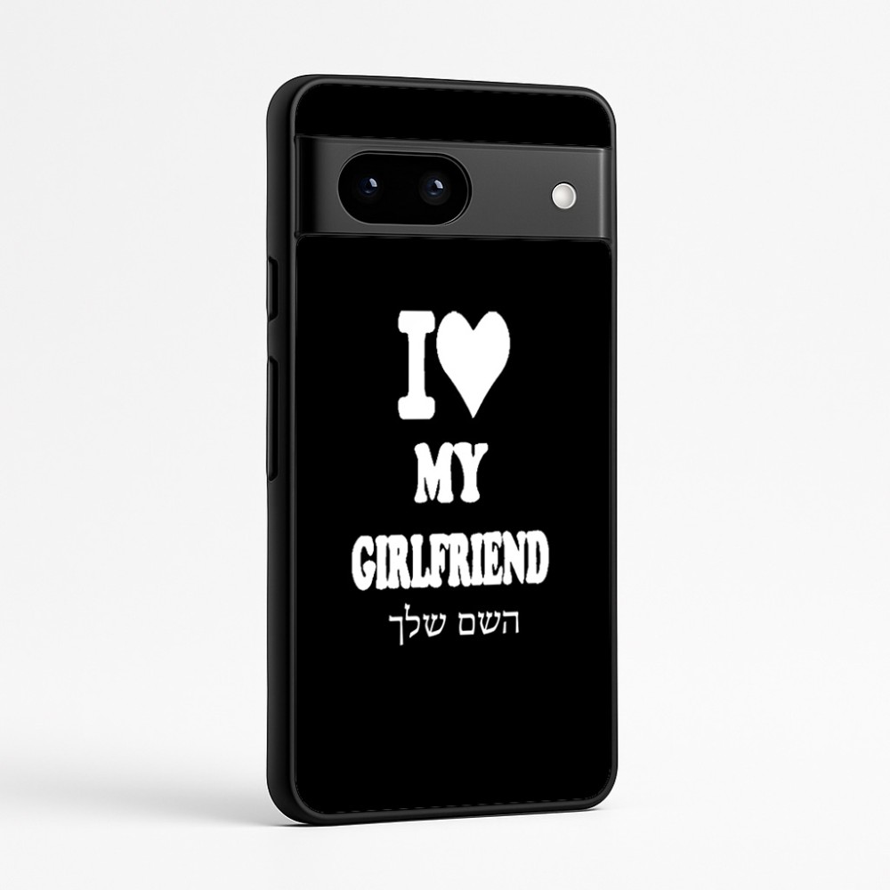 כיסוי בעיצוב אישי עם השם שלך לדגם - Google Pixel 7a 5G בעיצוב אוהב את החברה שלי