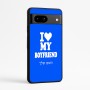 כיסוי בעיצוב אישי עם השם שלך לדגם - Google Pixel 7a 5G בעיצוב אוהבת את החבר שלי