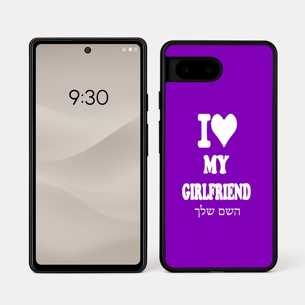 כיסוי בעיצוב אישי עם השם שלך לדגם - Google Pixel 7a 5G בעיצוב אוהב את החברה שלי