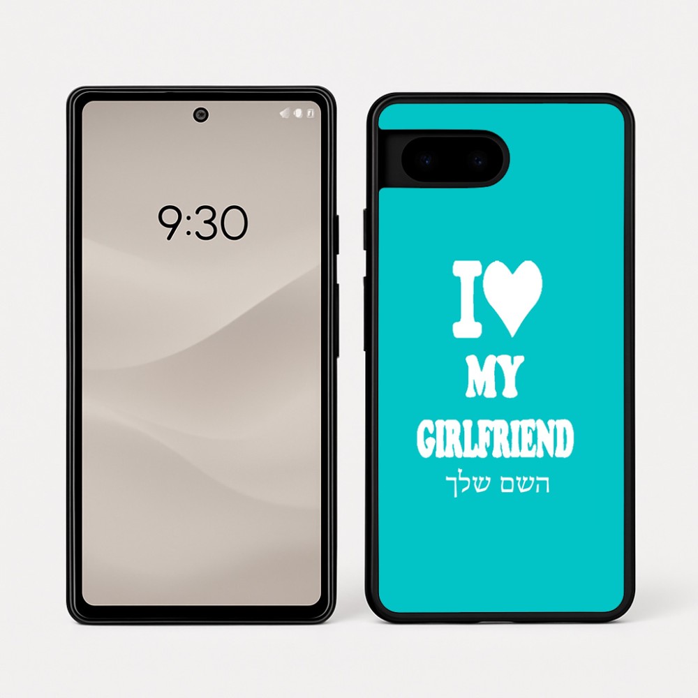 כיסוי בעיצוב אישי עם השם שלך לדגם - Google Pixel 7a 5G בעיצוב אוהב את החברה שלי