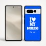 כיסוי בעיצוב אישי עם השם שלך לדגם - Google Pixel 9 Pro 5G בעיצוב אוהבת את החבר שלי